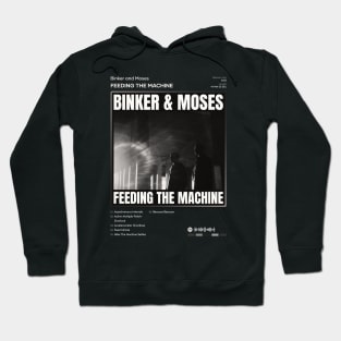 Binker and Moses - Feeding the Machine Tracklist Album Hoodie